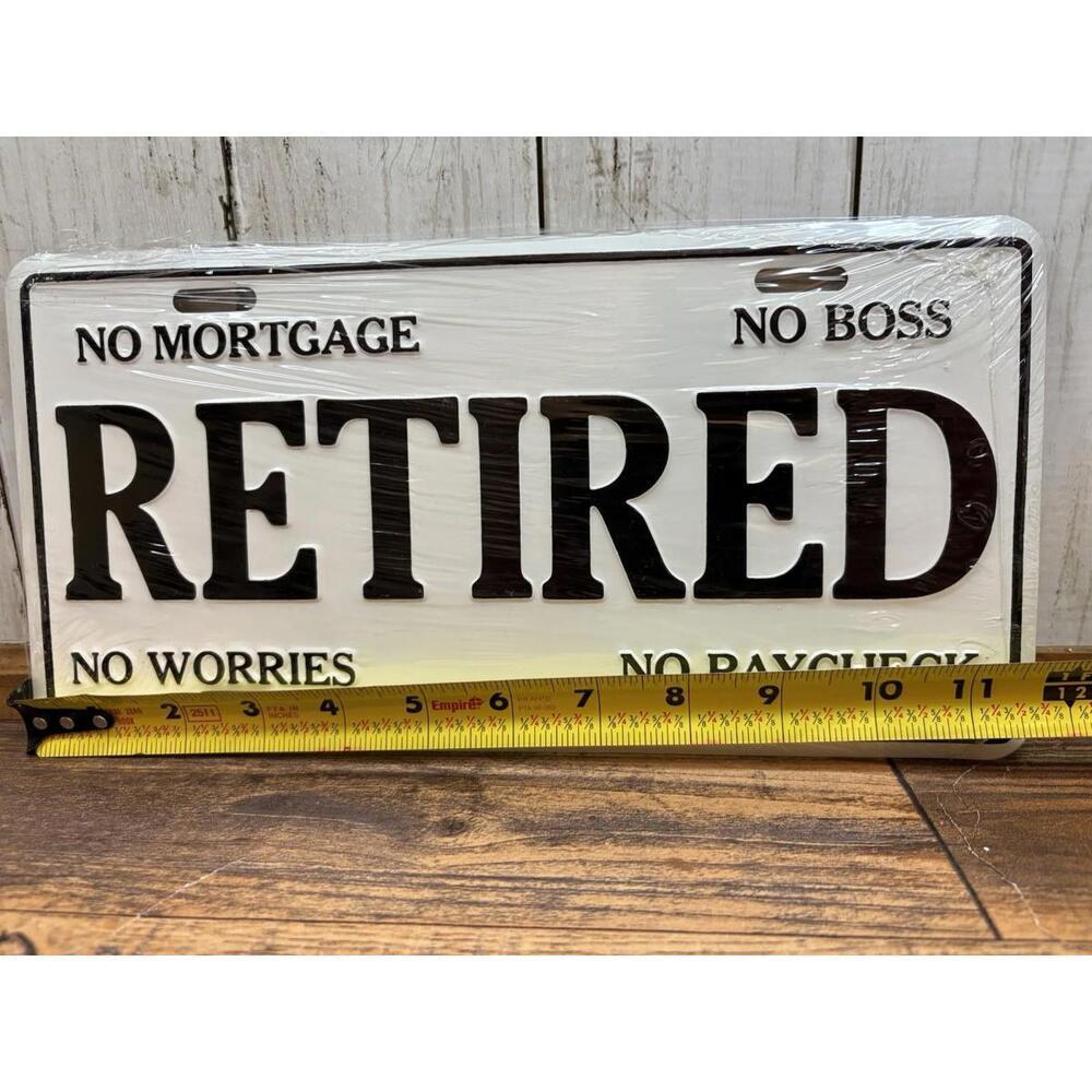 1990's RETIRED - No Worries- No Paycheck - No Mortgage - No Boss License Plate - Picture 2 of 4